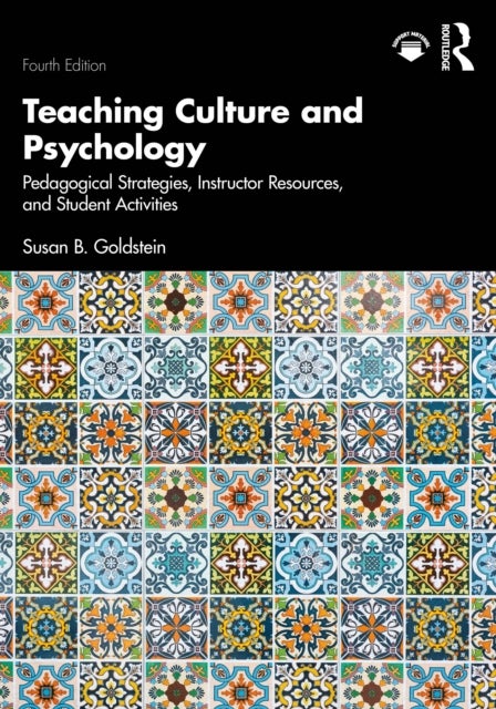 Teaching Culture and Psychology - Pedagogical Strategies, Instructor Resources, and Student Activities