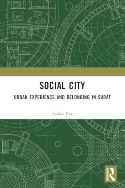 Social City - Urban Experience and Belonging in Surat