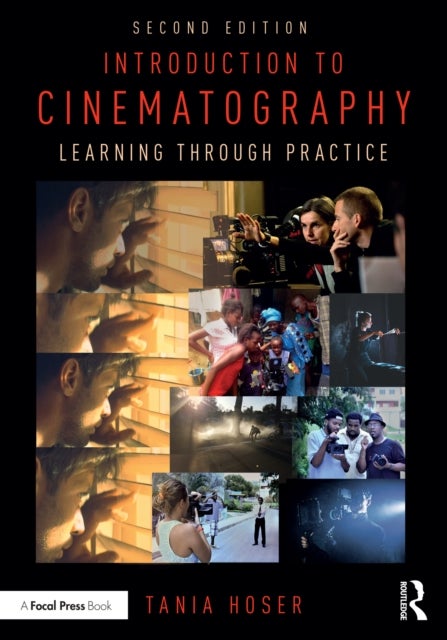 Introduction to Cinematography - Learning Through Practice
