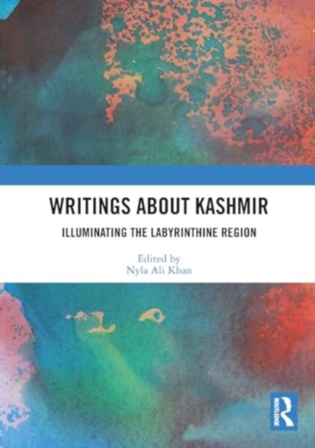 Writings About Kashmir - Illuminating the Labyrinthine Region