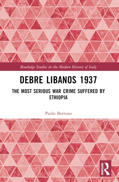 Debre Libanos 1937 - The Most Serious War Crime Suffered by Ethiopia