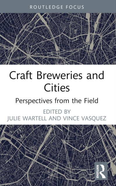 Craft Breweries and Cities - Perspectives from the Field