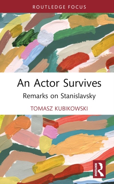 An Actor Survives - Remarks on Stanislavsky