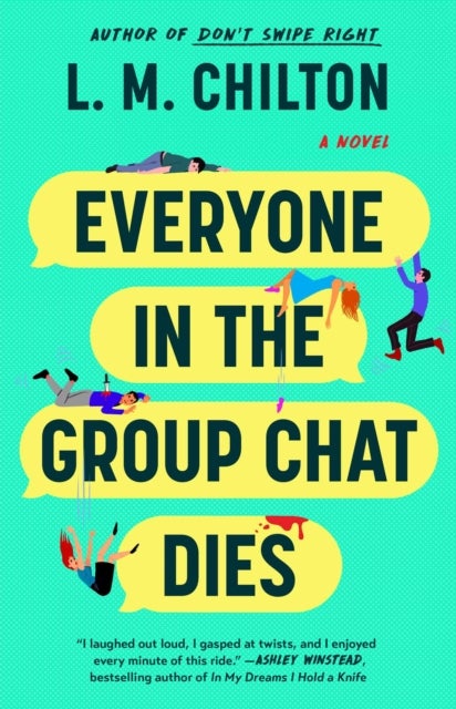 Everyone in the Group Chat Dies - A Novel