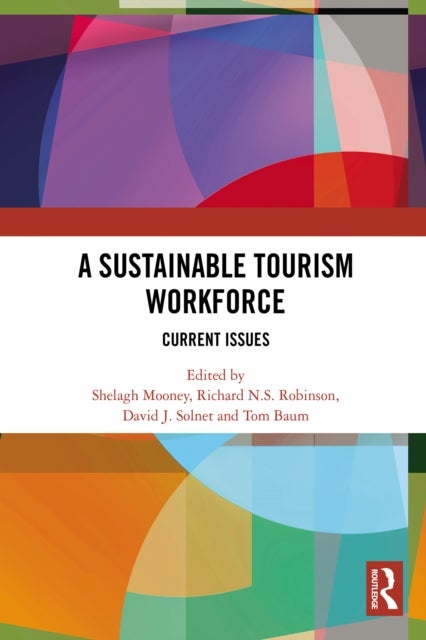 A Sustainable Tourism Workforce - Current issues