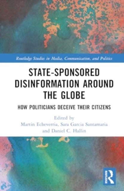 State-Sponsored Disinformation Around the Globe - How Politicians Deceive their Citizens