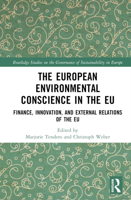 The European Environmental Conscience in the EU - Finance, Innovation, and External Relations of the EU