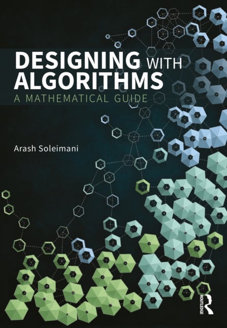 Designing with Algorithms - A Mathematical Guide