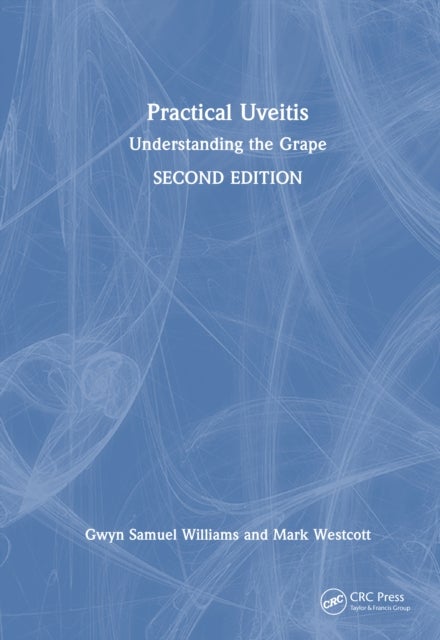 Practical Uveitis - Understanding the Grape