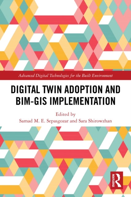 Digital Twin Adoption and BIM-GIS Implementation