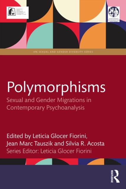 Polymorphisms - Sexual and Gender Migrations in Contemporary Psychoanalysis