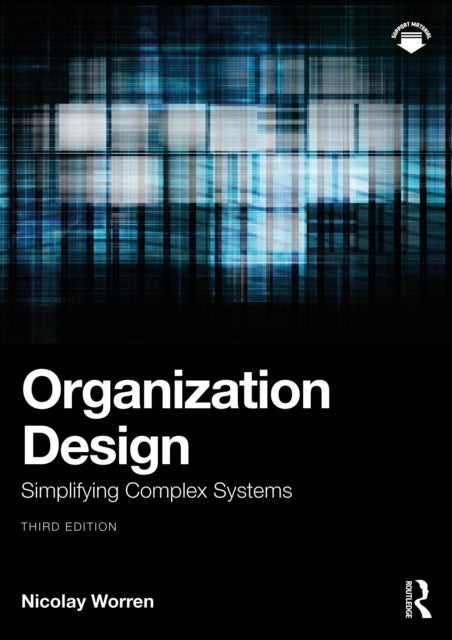 Organization Design - Simplifying Complex Systems