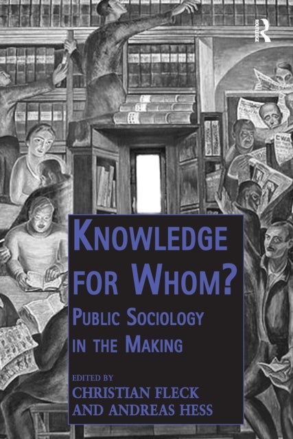 Knowledge for Whom? - Public Sociology in the Making