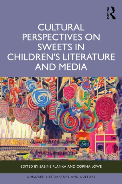 Cultural Perspectives on Sweets in Children’s Literature and Media