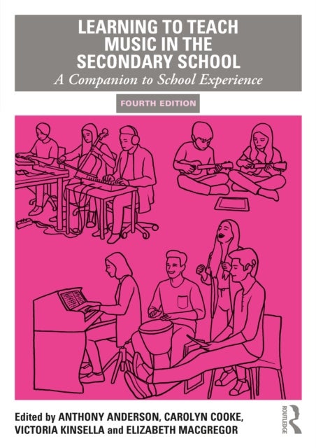 Learning to Teach Music in the Secondary School - A Companion to School Experience