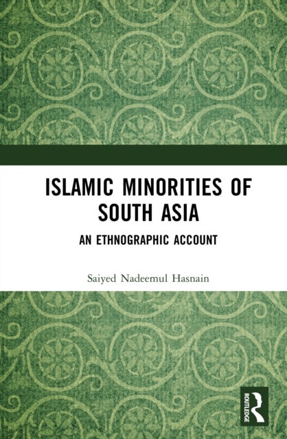 Islamic Minorities of South Asia - An Ethnographic Account