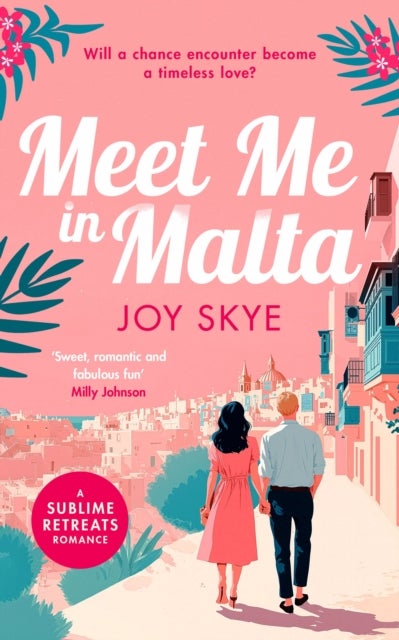 Meet Me in Malta - A feel-good story of love, family and second chances.