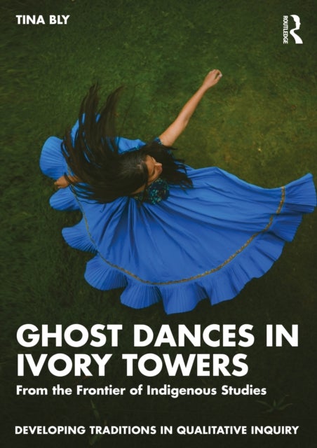 Ghost Dances in Ivory Towers - From the Frontier of Indigenous Studies