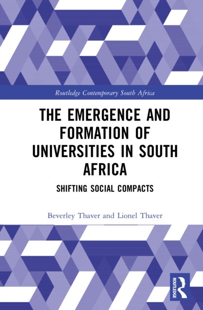 The Emergence and Formation of Universities in South Africa - Shifting Social Compacts