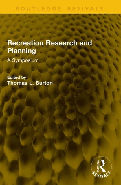 Recreation Research and Planning - A Symposium
