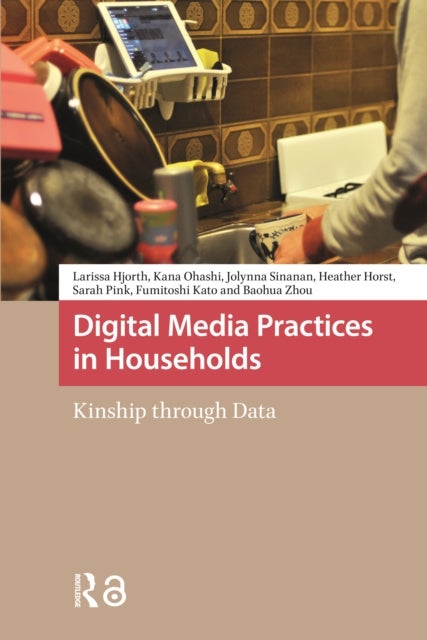 Digital Media Practices in Households - Kinship through Data