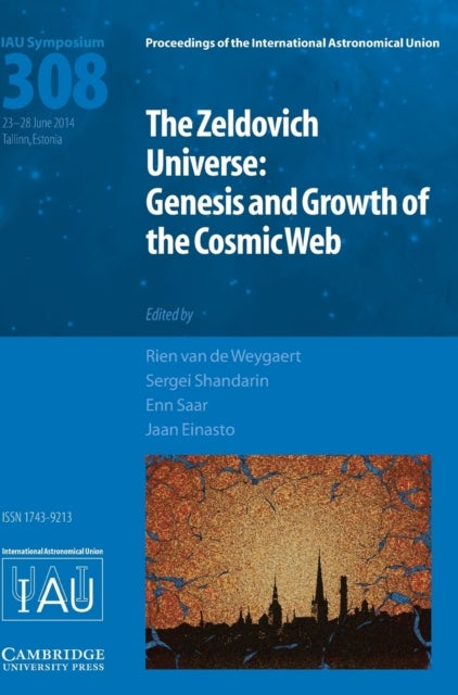 The Zeldovich Universe (IAU S308) - Genesis and Growth of the Cosmic Web
