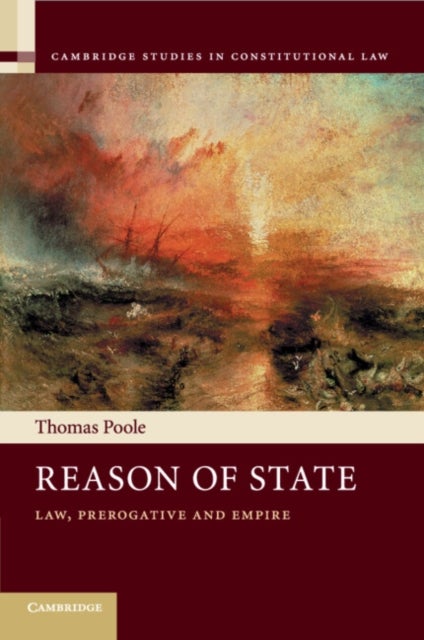 Reason of State - Law, Prerogative and Empire