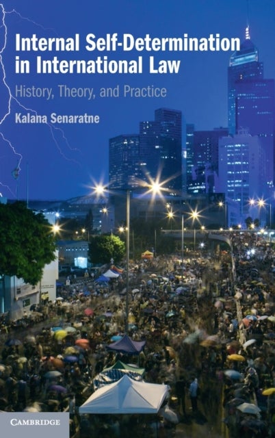 Internal Self-Determination in International Law - History, Theory, and Practice