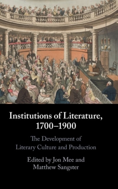 Institutions of Literature, 1700–1900