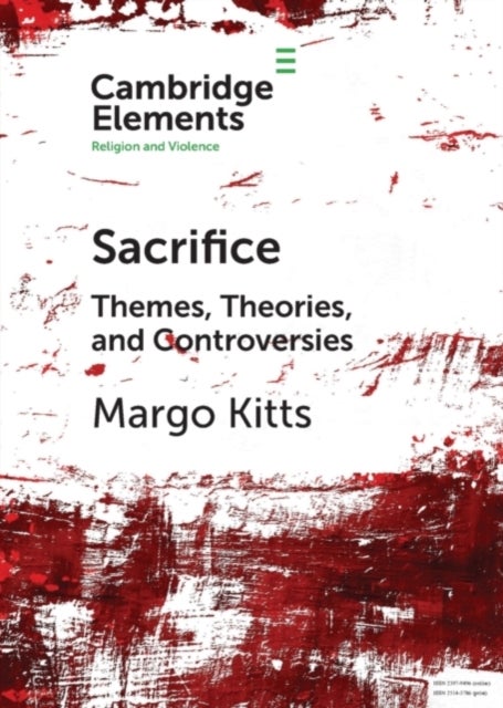 Sacrifice - Themes, Theories, and Controversies