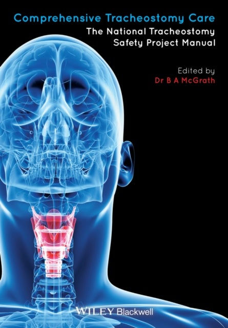 Comprehensive Tracheostomy Care - The National Tracheostomy Safety Project Manual