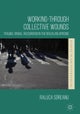 Working-through Collective Wounds