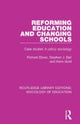 Reforming Education and Changing Schools