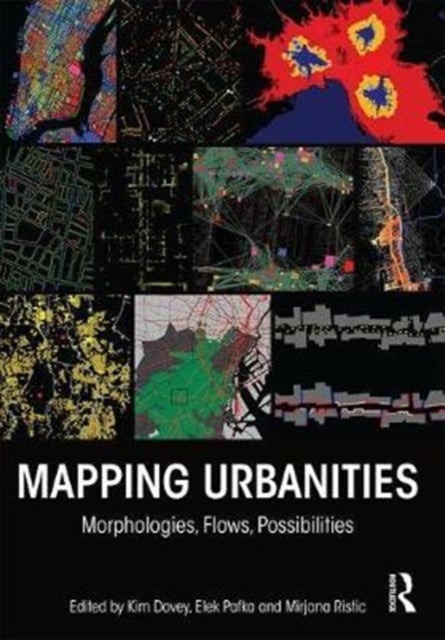 Mapping Urbanities - Morphologies, Flows, Possibilities