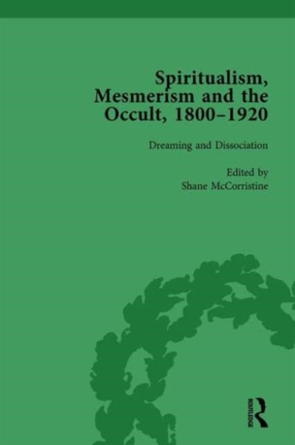 Spiritualism, Mesmerism and the Occult, 1800–1920 Vol 5
