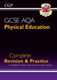 Grade 9-1 GCSE Physical Education AQA Complete Revision & Practice (with Online Edition): ideal for