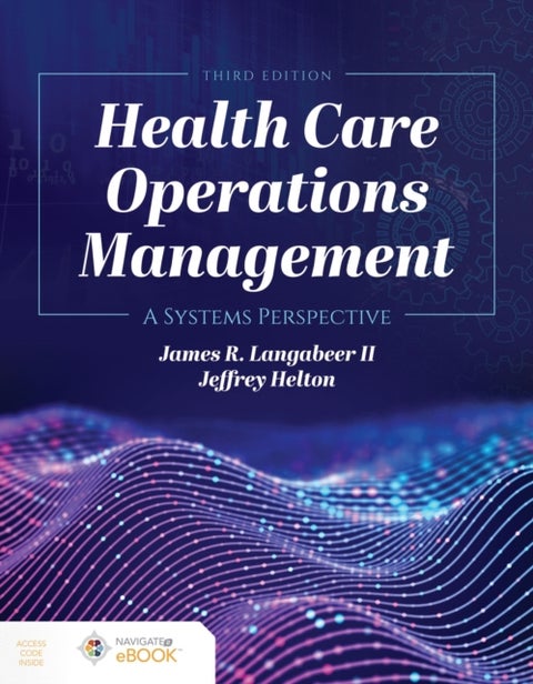 Health Care Operations Management - A Systems Perspective