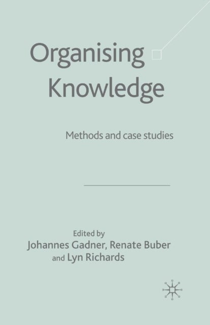 Organising Knowledge - Methods and Case Studies