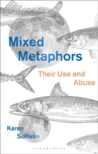 Mixed Metaphors - Their Use and Abuse
