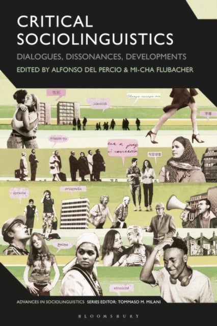 Critical Sociolinguistics - Dialogues, Dissonances, Developments