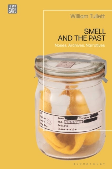 Smell and the Past - Noses, Archives, Narratives