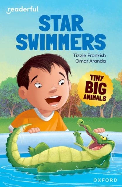 Readerful Independent Library: Oxford Reading Level 8: Tiny Big Animals ¿ Star Swimmers