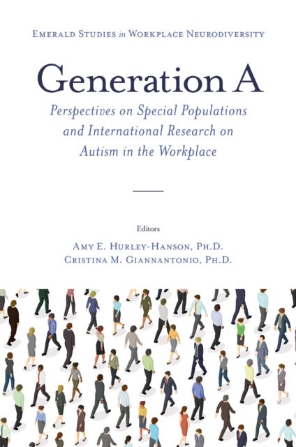 Generation A - Perspectives on Special Populations and International Research on Autism in the Workplace