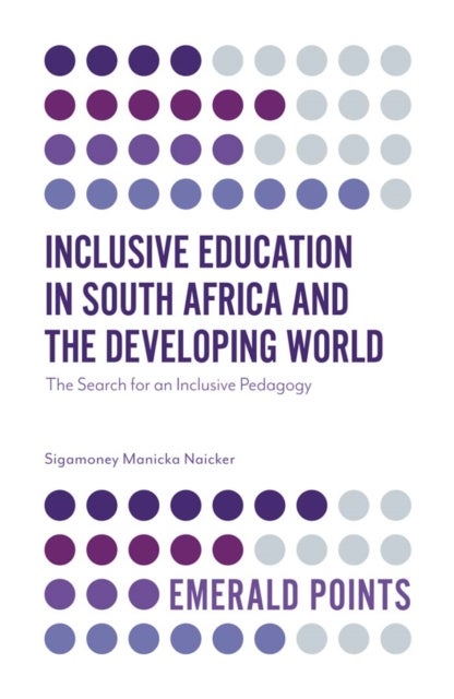 Inclusive Education in South Africa and the Developing World - The Search for an Inclusive Pedagogy
