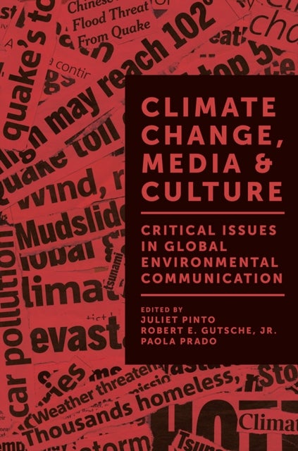 Climate Change, Media & Culture - Critical Issues in Global Environmental Communication