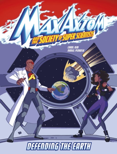 Defending the Earth - A Max Axiom Super Scientist Adventure