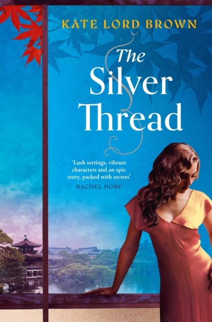 Silver Thread - A heartbreaking dual timeline historical romance for fans of Santa Montefiore and Dinah Jefferies