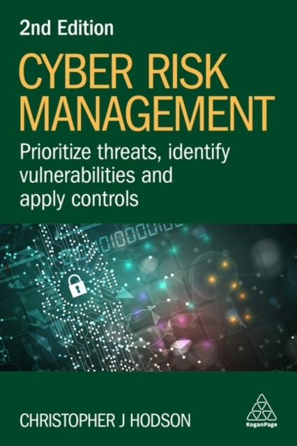 Cyber Risk Management - Prioritize Threats, Identify Vulnerabilities and Apply Controls