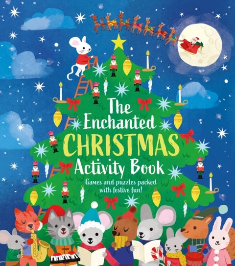 The Enchanted Christmas Activity Book - Games and Puzzles Packed with Festive Fun!