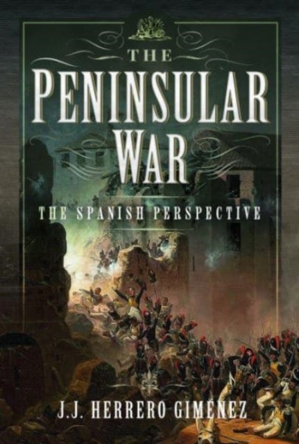 The Peninsular War - The Spanish Perspective